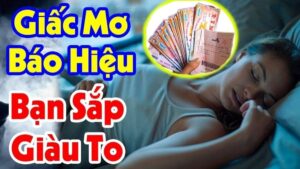 4 giac mo bao hieu diem lanh ban sap co khoan tien lon giau to 164544