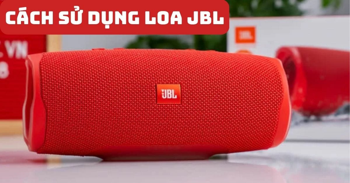 Cach Su Dung Loa Jbl Didongviet 1