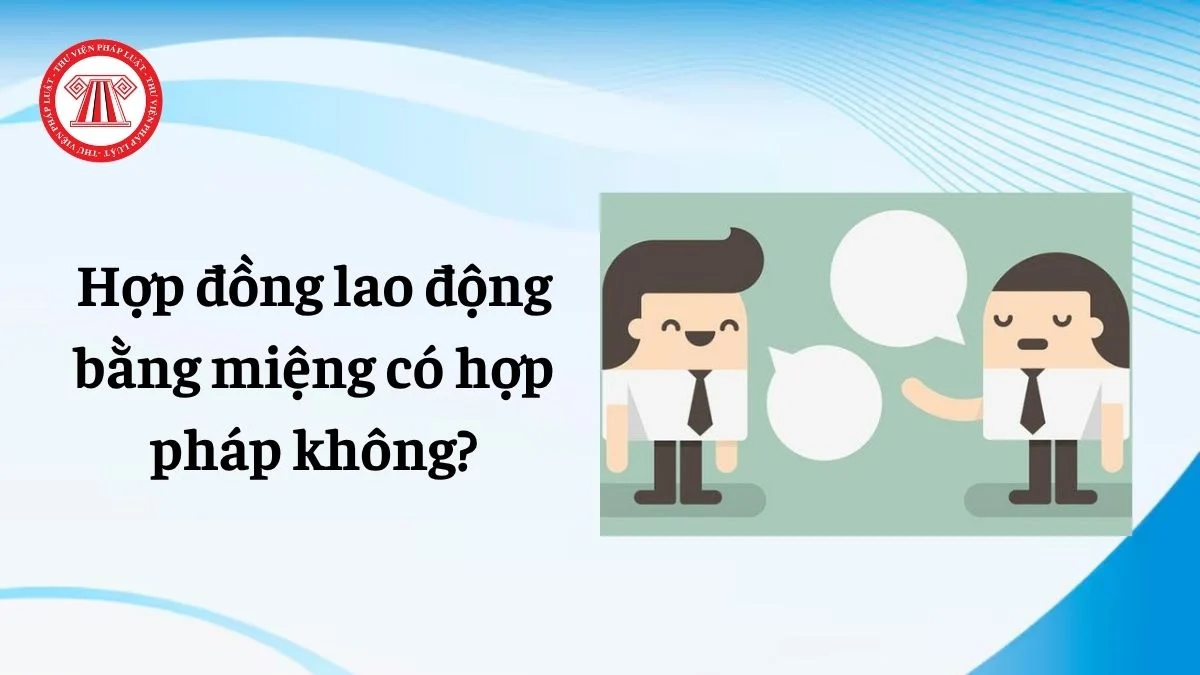 hop dong lao dong bang mieng co hop phap