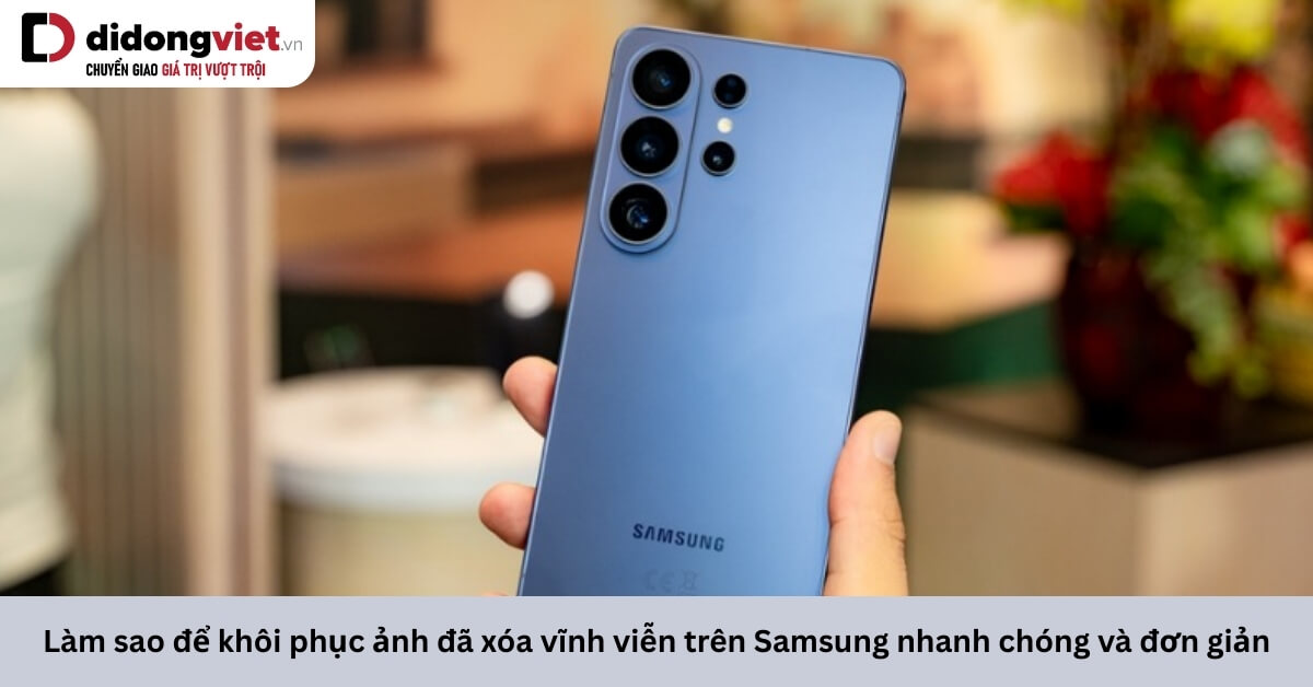 khoi phuc anh da xoa vinh vien tren samsung bia didongviet