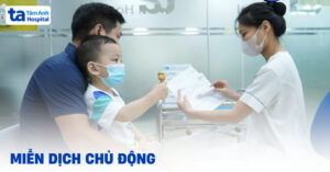 mien dich chu dong la gi co che va loi ich phong ngua benh tat